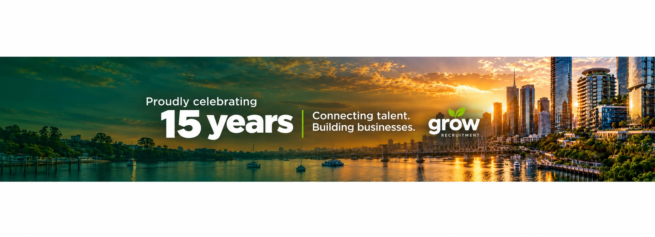 Grow Recruitment proudly celebrating 15 years. Connecting talent. Building businesses. Sunset city skyline beside the river.